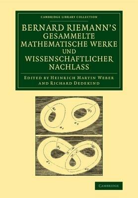 Bernard Riemann's gesammelte mathematische Werke und wissenschaftlicher Nachlass - Bernhard Riemann - cover