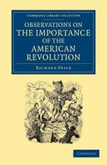 Observations on the Importance of the American Revolution: And the Means of Making it a Benefit to the World