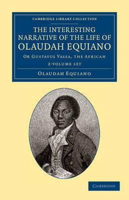 The Interesting Narrative of the Life of Olaudah Equiano 2 Volume Set: Or Gustavus Vassa, the African - Olaudah Equiano - cover