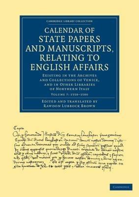 Calendar of State Papers and Manuscripts, Relating to English Affairs: Existing in the Archives and Collections of Venice, and in Other Libraries of Northern Italy - cover