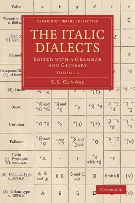 The Italic Dialects: Edited with a Grammar and Glossary - R. S. Conway - cover