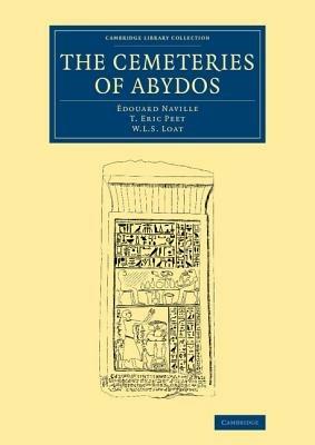 The Cemeteries of Abydos - Edouard Naville,T. Eric Peet - cover