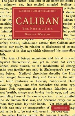 Caliban: The Missing Link - Daniel Wilson - cover