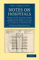 Notes on Hospitals: Being Two Papers Read before the National Association for the Promotion of Social Science, at Liverpool, in October 1858 - Florence Nightingale - cover