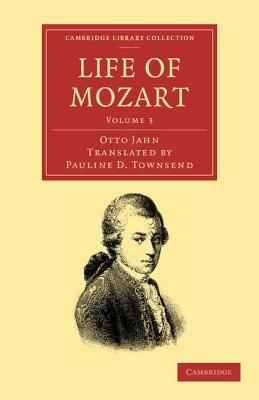 Life of Mozart: Volume 3 - Otto Jahn - cover