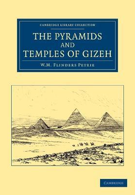 The Pyramids and Temples of Gizeh - William Matthew Flinders Petrie - cover