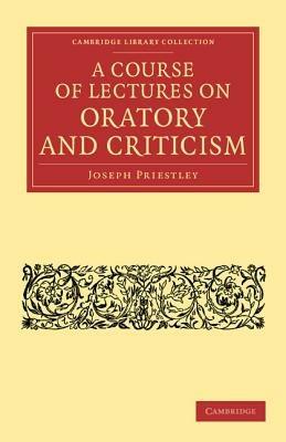 A Course of Lectures on Oratory and Criticism - Joseph Priestley - cover