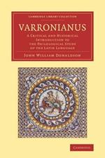 Varronianus: A Critical and Historical Introduction to the Philological Study of the Latin Language