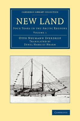 New Land: Four Years in the Arctic Regions - Otto Neumann Sverdrup - cover