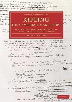 Kipling: The Cambridge Manuscript: The 31 Autograph Poems Presented to Magdalene College, Cambridge - Rudyard Kipling - cover