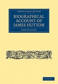 Biographical Account of James Hutton, M.D. F.R.S. Ed. - John Playfair - cover