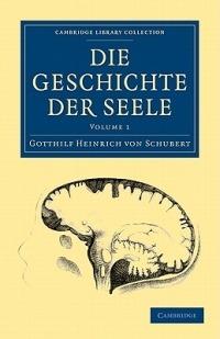 Die Geschichte der Seele - Gotthilf Heinrich von Schubert - cover