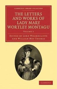 The Letters and Works of Lady Mary Wortley Montagu - Mary Wortley Montagu - cover