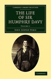 The Life of Sir Humphry Davy - John Ayrton Paris - cover