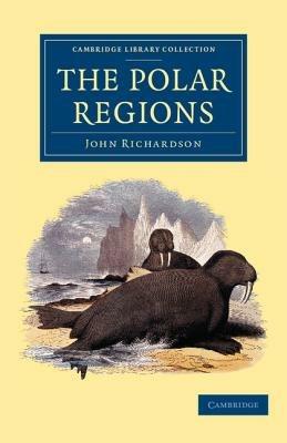 The Polar Regions - John Richardson - cover