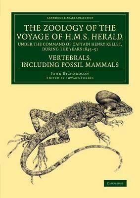 The Zoology of the Voyage of H.M.S. Herald, under the Command of Captain Henry Kellet, R.N., C.B., during the Years 1845-51: Fossil Mammals - John Richardson - cover