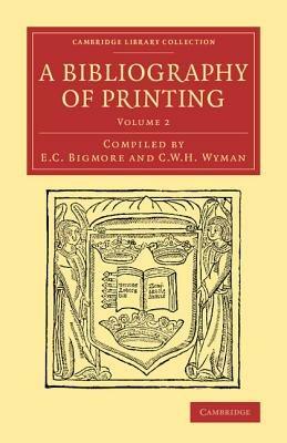 A Bibliography of Printing: With Notes and Illustrations - cover