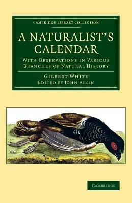 A Naturalist's Calendar: With Observations in Various Branches of Natural History - Gilbert White - cover
