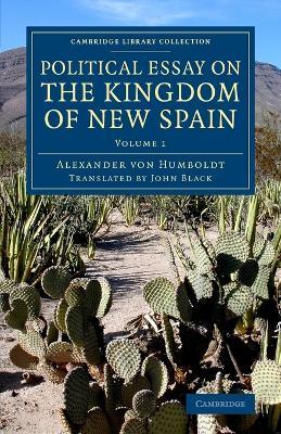 Political Essay on the Kingdom of New Spain - Alexander von Humboldt - cover
