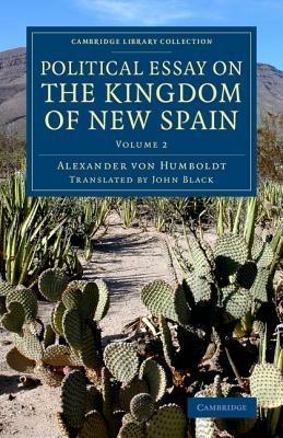 Political Essay on the Kingdom of New Spain - Alexander von Humboldt - cover