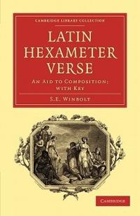 Latin Hexameter Verse: An Aid to Composition; with Key - S. E. Winbolt - cover