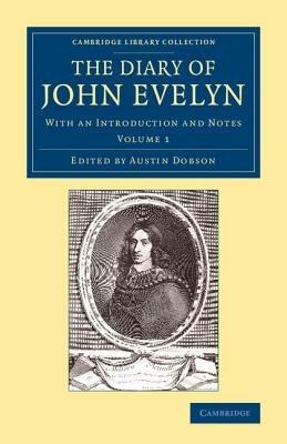 The Diary of John Evelyn: With an Introduction and Notes - John Evelyn - cover