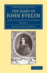 The Diary of John Evelyn: Volume 2: With an Introduction and Notes
