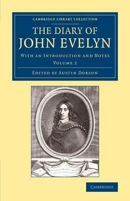 The Diary of John Evelyn: Volume 2: With an Introduction and Notes - John Evelyn - cover