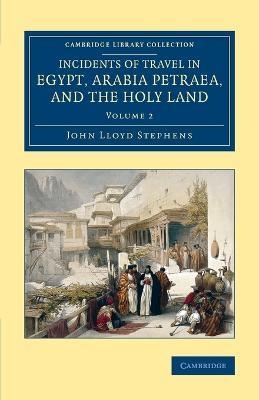 Incidents of Travel in Egypt, Arabia Petraea, and the Holy Land - John Lloyd Stephens - cover