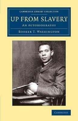 Up from Slavery: An Autobiography - Booker T. Washington - cover