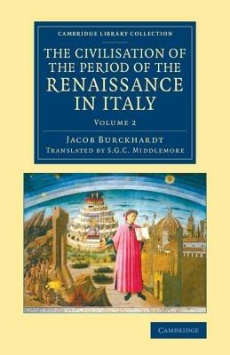 The Civilisation of the Period of the Renaissance in Italy - Jacob Burckhardt - cover