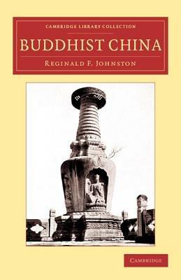 Buddhist China - Reginald Fleming Johnston - cover