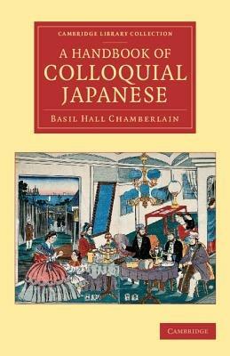A Handbook of Colloquial Japanese - Basil Hall Chamberlain - cover