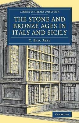 The Stone and Bronze Ages in Italy and Sicily - T. Eric Peet - cover