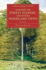 Remarks on Forest Scenery, and Other Woodland Views: Illustrated by the Scenes of New-Forest in Hampshire