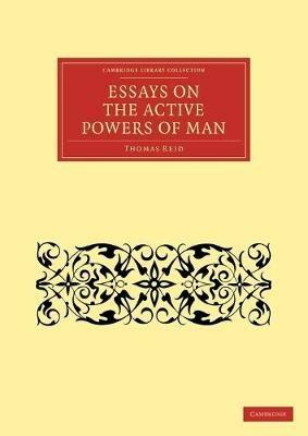 Essays on the Active Powers of Man - Thomas Reid - cover