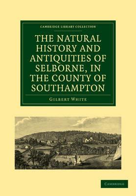 The Natural History and Antiquities of Selborne, in the County of Southampton - Gilbert White - cover