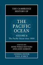 The Cambridge History of the Pacific Ocean: Volume 2, The Pacific Ocean since 1800