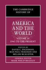 The Cambridge History of America and the World: Volume 4, 1945 to the Present