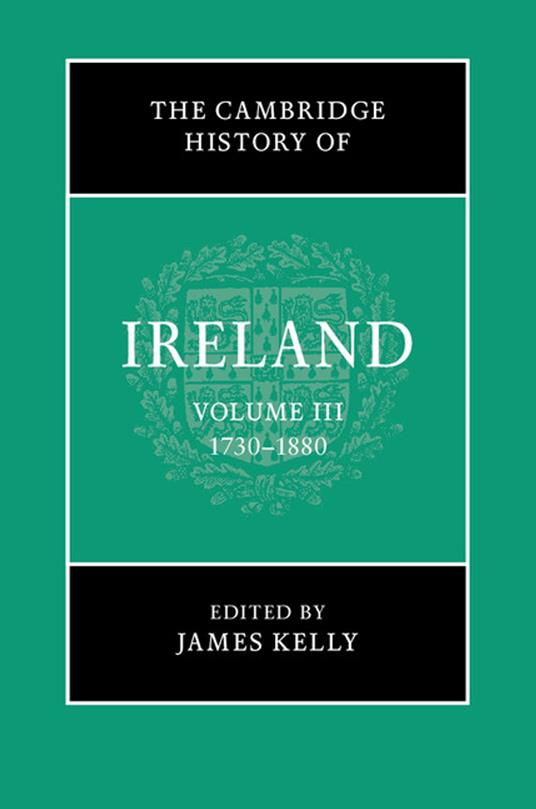 The Cambridge History of Ireland: Volume 3, 1730–1880