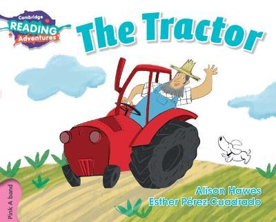 Cambridge Reading Adventures The Tractor Pink A Band - Alison Hawes - cover