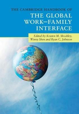 The Cambridge Handbook of the Global Work-Family Interface - cover