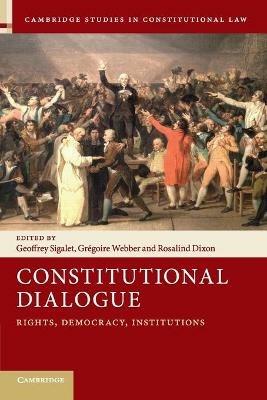 Constitutional Dialogue: Rights, Democracy, Institutions - cover