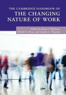 The Cambridge Handbook of the Changing Nature of Work - cover
