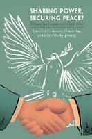 Sharing Power, Securing Peace?: Ethnic Inclusion and Civil War - Lars-Erik Cederman,Simon Hug,Julian Wucherpfennig - cover