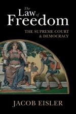 The Law of Freedom: The Supreme Court and Democracy