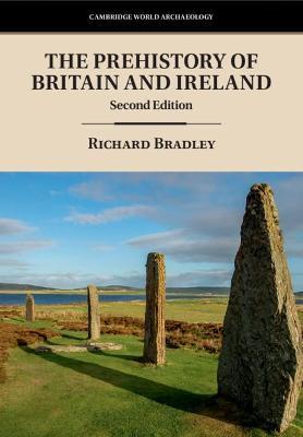 The Prehistory of Britain and Ireland - Richard Bradley - cover