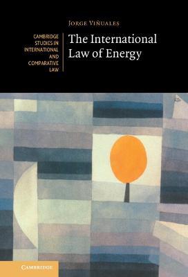 The International Law of Energy - Jorge E. Viñuales - cover