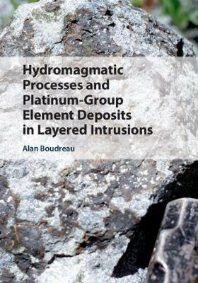 Hydromagmatic Processes and Platinum-Group Element Deposits in Layered Intrusions - Alan Boudreau - cover