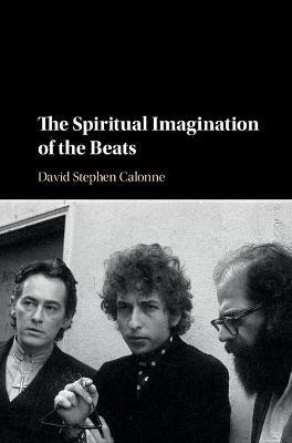 The Spiritual Imagination of the Beats - David Stephen Calonne - cover